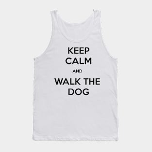 Keep calm and walk the dog. Tank Top